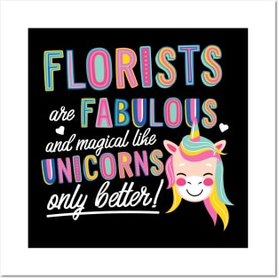 Florists are like Unicorns Gift Idea Posters and Art